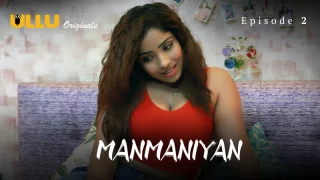 Manmaniyan Episode 2 ULLU Hot Web Series