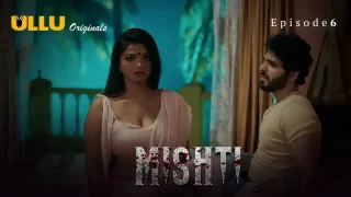 Mishti Episode 6  ULLU Hot Web Series