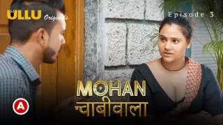 Mohan Chabhiwala Episode 3  ULLU Hot Web Series