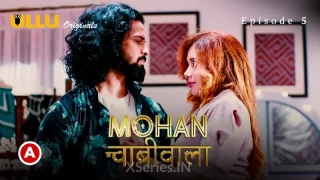Mohan Chabhiwala Episode 5  ULLU Hot Web Series