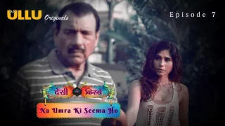 Na Umra Ki Seema Ho Episode 7  ULLU Hot Web Series