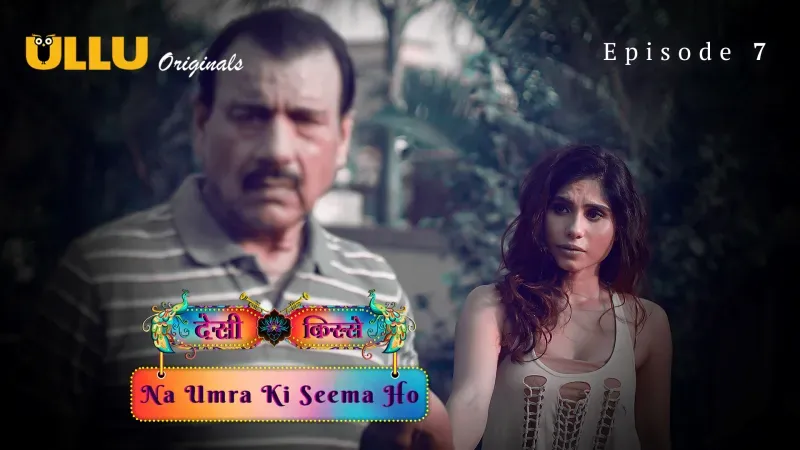 Na Umra Ki Seema Ho Episode 7  ULLU Hot Web Series