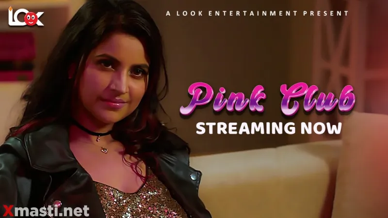Pink Club  Look Entertainment Hot Web Series