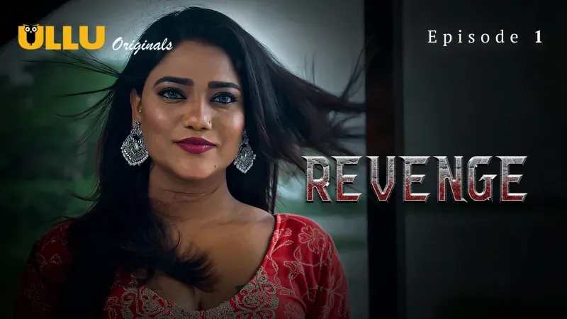 Revenge Episode 1  ULLU Hot Web Series
