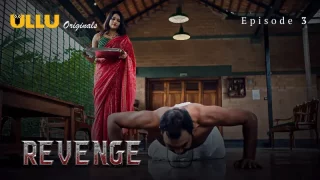 Revenge Episode 3  ULLU Hot Web Series