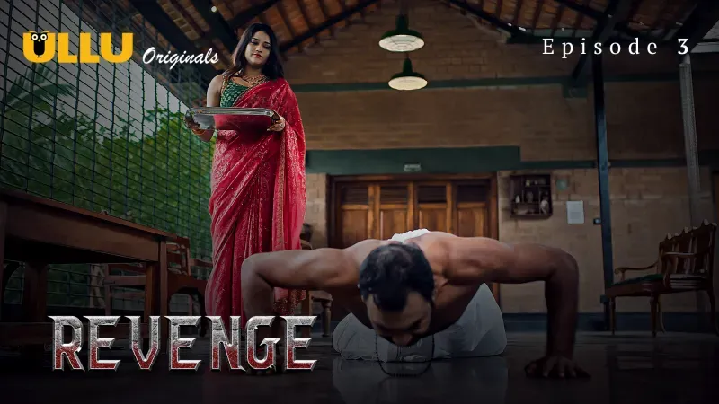 Revenge Episode 3  ULLU Hot Web Series