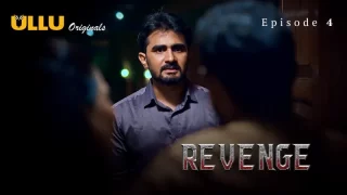 Revenge Episode 4  ULLU Hot Web Series