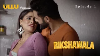 Rikshawala Episode 1  ULLU Hot Web Series