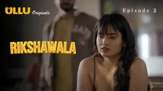 Rikshawala Episode 2  ULLU Hot Web Series