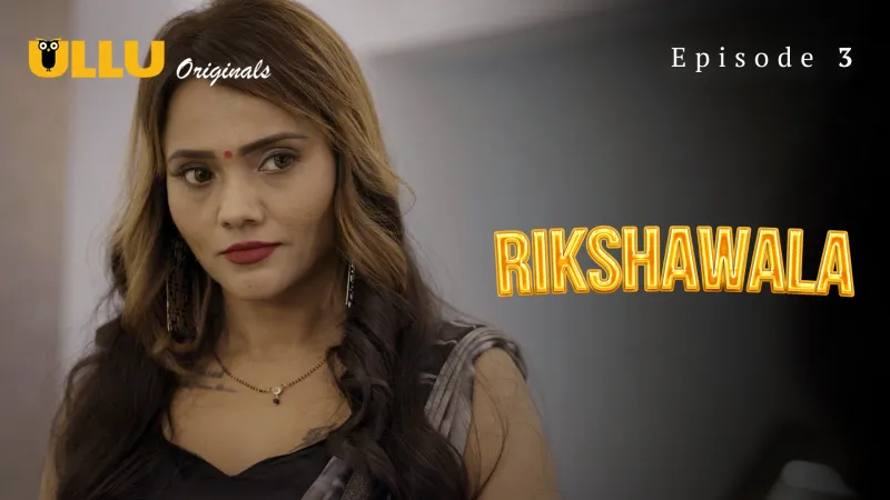 Rikshawala Episode 3  ULLU Hot Web Series