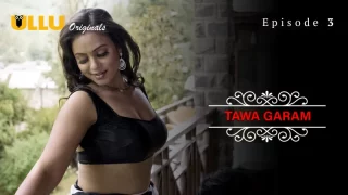 Tawa Garam Episode 3  ULLU Hot Web Series