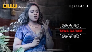 Tawa Garam Episode 4  ULLU Hot Web Series