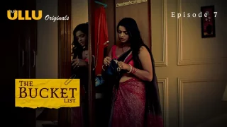 The Bucket List Episode 7  ULLU Hot Web Series