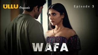Wafa Episode 3  ULLU Hot Web Series