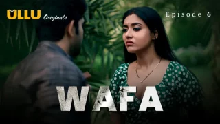 Wafa Episode 6  ULLU Hot Web Series