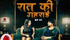 Raat Ki Gehrayee S1E1 Gulab Originals 2024 Hot Web Series