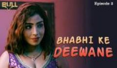 Bhabhi Ke Deewane Season 1 Episode 2 BullApp Origanal 2024 Hindi Hot Web Series