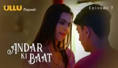 Andar Ki Baat Episode 7  ULLU Hot Web Series