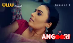 Angoori Episode 1  ULLU Hot Web Series