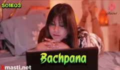 Bachpana Episode 3  Hulchul Hot Web Series