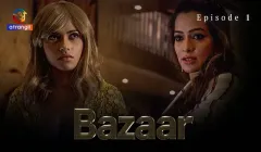 Bazaar Episode 1  Atrangii Hot Web Series
