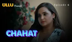Chahat Episode 6  ULLU Hot Web Series