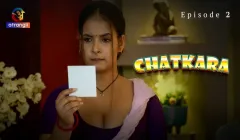 Chatkara Episode 2  Atrangii Hot Web Series
