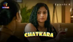 Chatkara Episode 4  Atrangii Hot Web Series