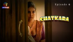 Chatkara Episode 6  Atrangii Hot Web Series