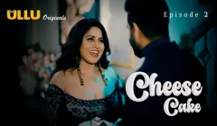 Cheese Cake Episode 2  ULLU Hot Web Series