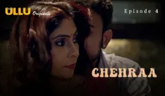 Chehraa Episode 4  ULLU Hot Web Series