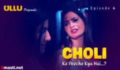 Choli Ke Peeche Kya Episode 6  ULLU Hot Web Series