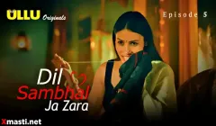 Dil Sambhal Ja Zara Episode 5  ULLU Hot Web Series