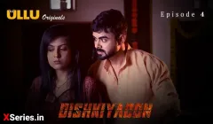 Dishkiyaoon Episode 4  ULLU Hot Web Series
