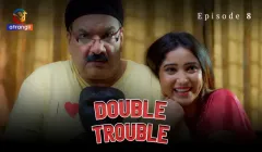 Double Trouble Episode 8  Atrangii Hot Web Series