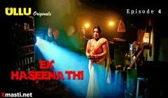 Ek Haseena Thi Episode 4  ULLU Hot Web Series
