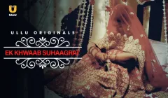 Ek Khwaab Suhaagrat  ULLU Hot Web Series