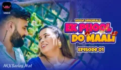 Ek Phool Do Maali Episode 1  VOOVI Hot Web Series