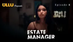 Estate Manager Episode 8  ULLU Hot Web Series