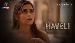 Haveli Episode 1  Atrangii Hot Web Series