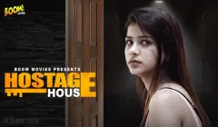 Hostage House  Boom Movies Hot Web Series