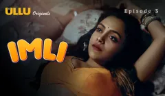 Imli Episode 3  ULLU Hot Web Series