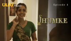 Jhumke Episode 1  ULLU Hot Web Series