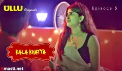 Kala Khatta Episode 5  ULLU Hot Web Series