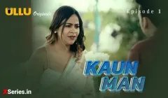 Kaun Man Episode 1  ULLU Hot Web Series