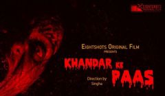 Khandar Ke Paas (2021) Season 1 Episode 2 EightShots Uncut