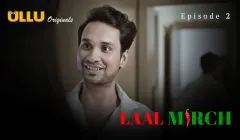 Laal Mirch Episode 2  ULLU Hot Web Series