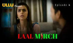 Laal Mirch Episode 6  ULLU Hot Web Series