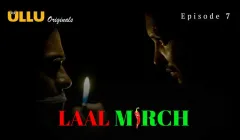 Laal Mirch Episode 7  ULLU Hot Web Series