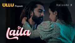 Watch Laila (Ullu) Episode 5 Ullu Web Series